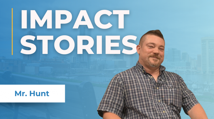 Impact Stories banner - Mr. Hunt